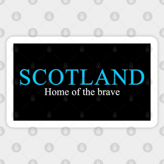 Scotland Home of the Brave Sticker by BigTime